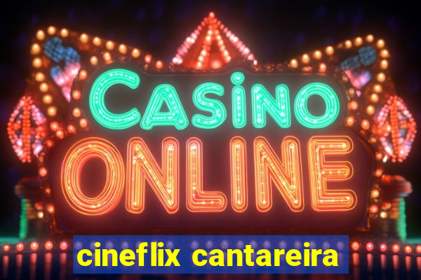 cineflix cantareira